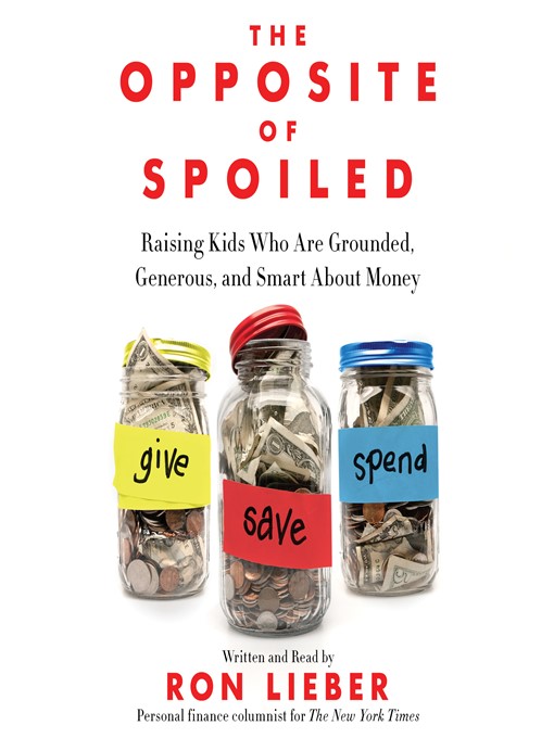 Title details for The Opposite of Spoiled by Ron Lieber - Available